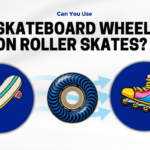 Can You Use Skateboard Wheels On Roller Skates?