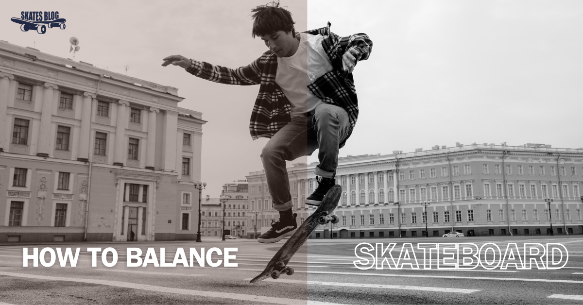 How to balance on a skateboard
