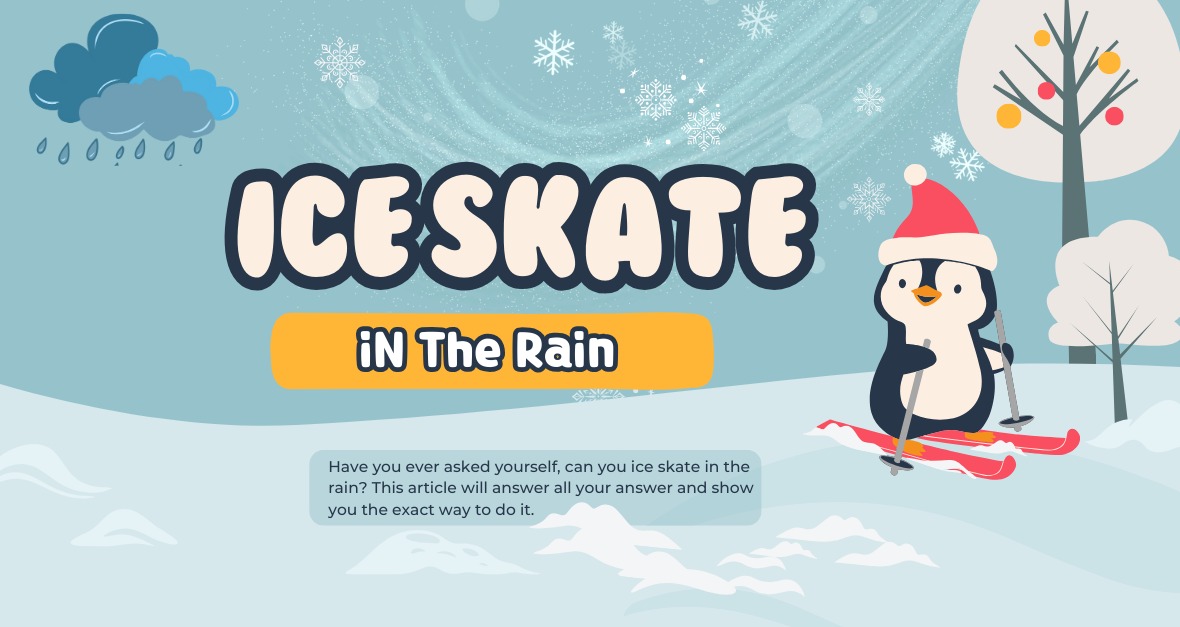 Can You Ice Skate In The Rain ?