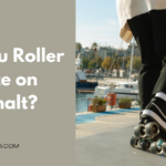 Can You Roller Skate on Asphalt